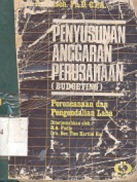 Penyusunan anggaran perusahaan (budgeting) : perencanaan dan pengendalian [jil. 1]