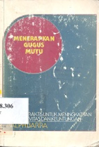 Menerapkan gugus mutu : strategis praktis untuk meningkatkan produktivitas