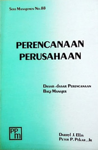 Perencanaan perusahaan : dasar-dasar perencanaan bagi manajer