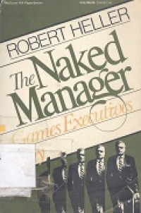 The naked manager : games executive play