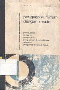 Pengerjaan logam dengan mesin : pembubutan, perautan, pengasahan, pengtaman   penebasan...