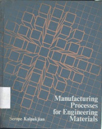 Manufacturing processes for engineering materials