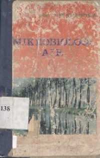 Mikrobiologi air : dan dasar-dasar pengolahan buangan secara biologis