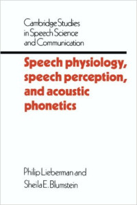 Speech physiology, speech perception, and acoustic phonetics