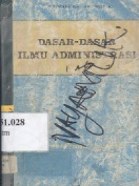 Dasar-dasar ilmu administrasi