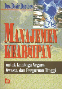 Manajemen kearsipan untuk lembaga negara, swasta dan perguruan tinggi