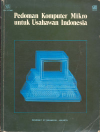 Pedoman komputer mikro untuk usahawan Indonesia