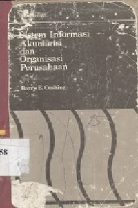 Sistem informasi akuntansi dan organisasi perusahaan : kunci/penyelesaian soal-soal