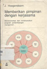 Memberikan pimpinan dengan kerjasama : merencanakan dan melaksanakan program perkembangan manajemen