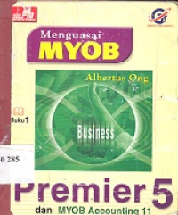 Menguasai MYOB Accounting 10, 11 accounting plus buku 1