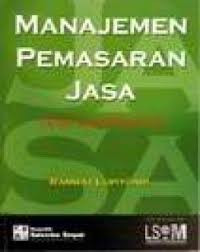 Manajemen pemasaran jasa : teori dan praktik