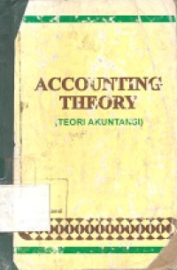Accounting theory : teori akuntansi