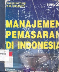 Manajemen pemasaran di Indonesia : analisis, perencanaan, implementasi dan pengendalian buku 2
