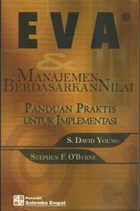 EVA manajemen berdasarkan nilai : panduan praktis untuk implementasi