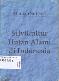 Silvikultur Hutan Alami di Indonesia