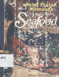 Buku pintar : memasak aneka masakan seafood