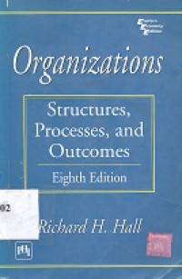 Organizations structures, processes, and outcomes