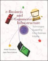 e-business and e-commerce infrastructure : technologies supporting the e-business initiati