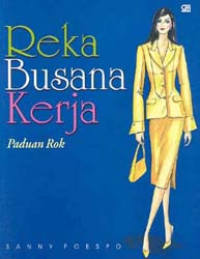 Reka busana kerja : panduan rok