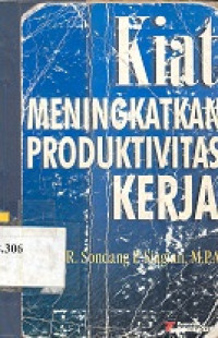 Kiat meningkatkan produktivitas kerja