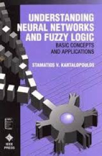 Understanding neural networks and fuzzy logic basic concepts and applications