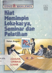 Bisnis dan manajemen kiat memimpin lokakarya seminar dan pelatihan,gagasan, informasi Ilham