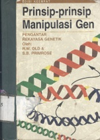 Prinsip-prinsip manipulasi gen suatu pengantar rekayasa genetik