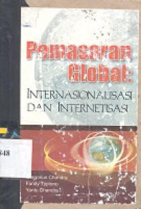 Pemasaran global : internasionalisasi dan internetisasi