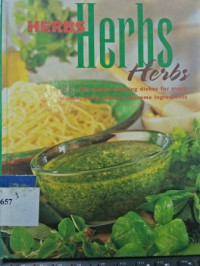 Herbs : over 200 mouth-watering dishes for every season, using nature`s supreme ingredients