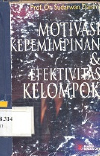 Motivasi, kepemimpinan, dan efektivitas kelompok