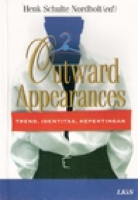 Outward appearances : trend, identitas, kepentingan