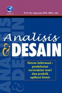 Analisis  disain sistem informasi : pendekatan terstruktur teori dan praktek aplikasi bisnis