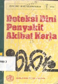 Deteksi dini penyakit akibat kerja