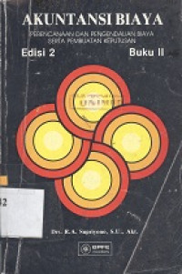 Akuntansi biaya : perencanaan dan pengendalian biaya serta pembuatan keputusan buku II