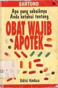 Apa yang sebaiknya anda ketahui tentang obat wajib di Apotik