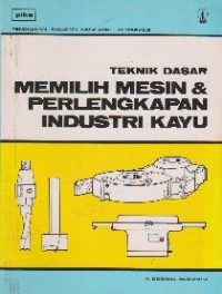 Memilih mesin   perlengkapan industri kayu : teknik dasar