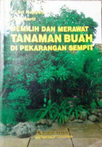 Memilih dan merawat tanaman buah di pekarangan sempit