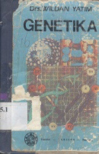 Genetika : untuk mahasiswa biologi, kedokteran, kedokteran gigi, kedokteran hewan, farmasi, pertanian, peternakan dan psikologi