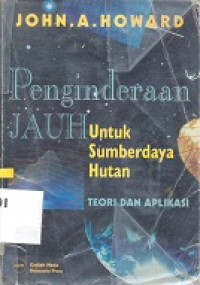 Penginderaan jauh untuk sumberdaya hutan : teori dan aplikasi