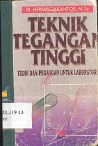 Teknik tegangan tinggi : teori dan pegangan untuk laboratorium