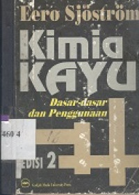 Kimia kayu : dasar-dasar dan penggunaan judul asli wood chemistry