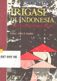 Irigasi di Indonesia : dinamika kelembagaan petani