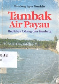 Tambak air payau : budidaya udang dan bandeng