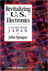 Revitalizing U.S. electronics : lesson from Japan