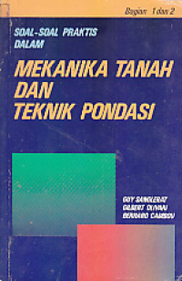 Image of Mekanika tanah dan teknik pondasi : Soal-soal praktis (bgn 1 dan 2)