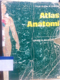 Atlas anatomi : untuk umum dan mahasiswa kedokteran termasuk perawat, bidan, ahli kecantikan, maseur dll.