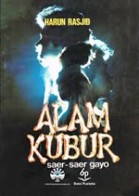 Alam kubur : saer-saer Gayo