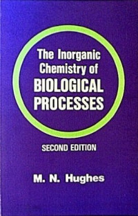 The inorganic chemistry of biological processes