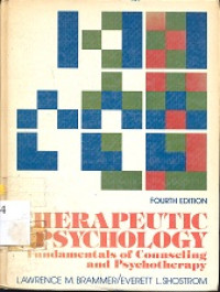 Therapeutic psychology : fundamentals of counseling and psychotherapy