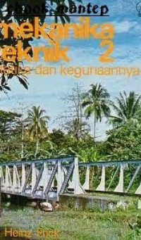 Mekanika teknik 2 : statika & kegunaannya